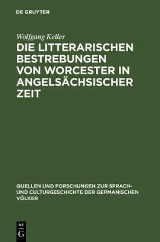 Cover of Die Litterarischen Bestrebungen Von Worcester in Angelsachsischer Zeit