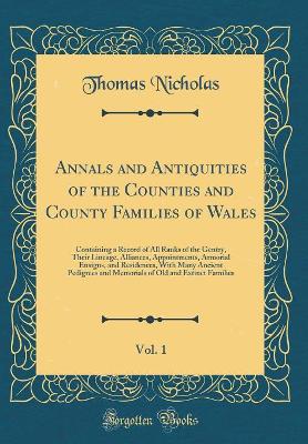 Book cover for Annals and Antiquities of the Counties and County Families of Wales, Vol. 1