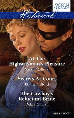 Book cover for At The Highwayman's Pleasure/Secrets At Court/The Cowboy's Reluctant Bride