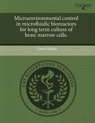 Book cover for Microenvironmental Control in Microfluidic Bioreactors for Long Term Culture of Bone Marrow Cells