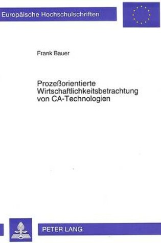 Cover of Prozeßorientierte Wirtschaftlichkeitsbetrachtung Von Ca-Technologien