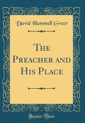 Book cover for The Preacher and His Place (Classic Reprint)