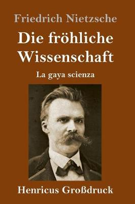 Book cover for Die froehliche Wissenschaft (Grossdruck)