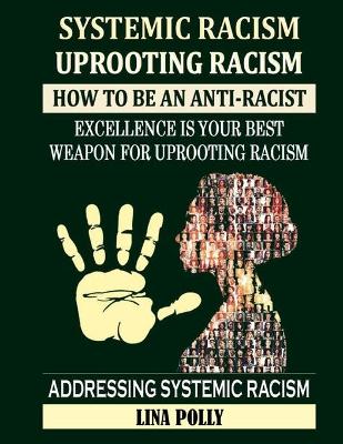 Book cover for Systemic Racism & Uprooting Racism