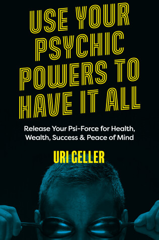 Cover of Use Your Psychic Powers to Have It All