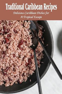 Book cover for Traditional Caribbean Recipes