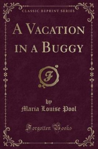 Cover of A Vacation in a Buggy (Classic Reprint)