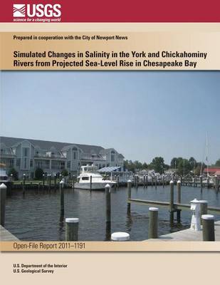 Book cover for Simulated Changes in Salinity in the York and Chickahominy Rivers from Projected Sea-Level Rise in Chesapeake Bay