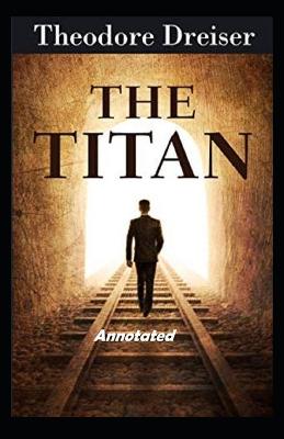 Book cover for The Titan Annotated by