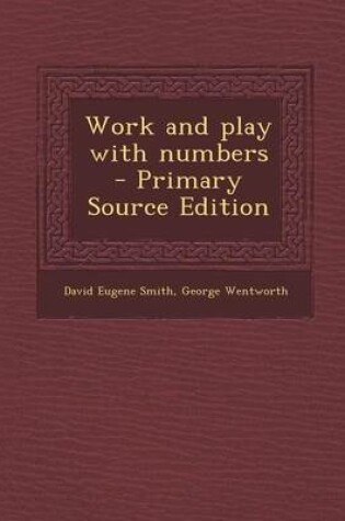 Cover of Work and Play with Numbers - Primary Source Edition