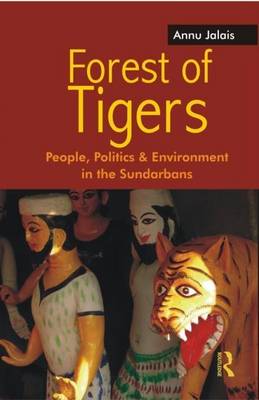 Book cover for Forest of Tigers: People, Politics and Environment in the Sundarbans