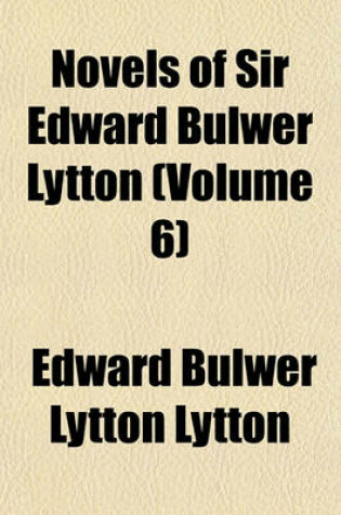 Cover of Novels of Sir Edward Bulwer Lytton (Volume 6)