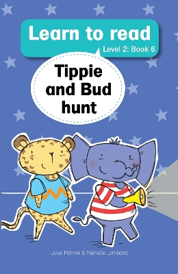 Cover of Learn to read (Level 2 Book 6): Tippie and Bud hunt