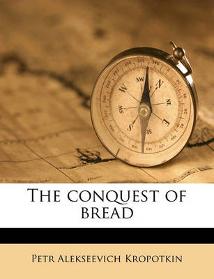 Book cover for The Conquest of Bread