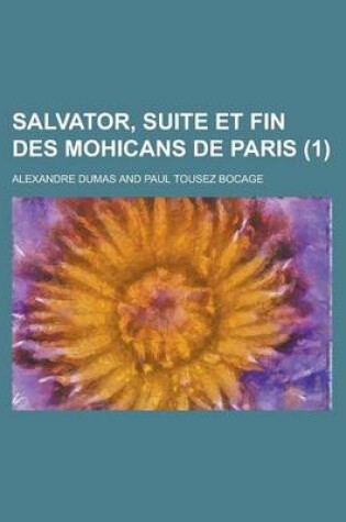Cover of Salvator, Suite Et Fin Des Mohicans de Paris (1 )