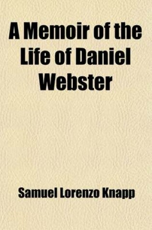 Cover of A Memoir of the Life of Daniel Webster