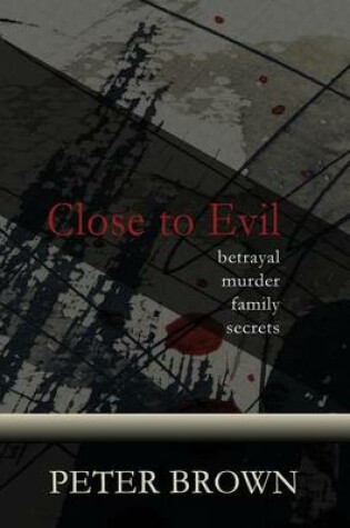 Cover of Close to Evil