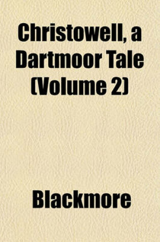 Cover of Christowell, a Dartmoor Tale (Volume 2)