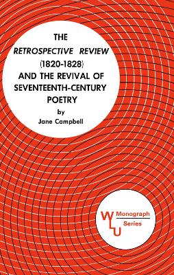 Book cover for The Retrospective Review (1820-1828) and the Revival of Seventeenth Century Poetry