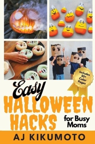 Cover of Easy Halloween Hacks for Busy Moms