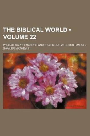 Cover of The Biblical World (Volume 22)