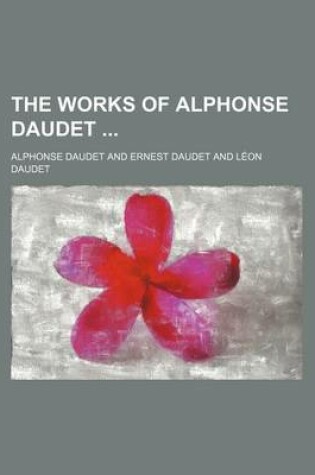 Cover of The Works of Alphonse Daudet Volume 13