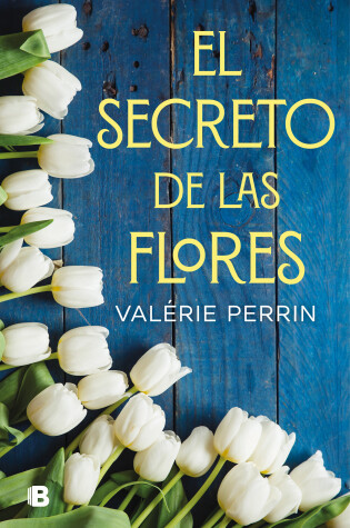 Cover of El secreto de las flores / The Secret of Flowers