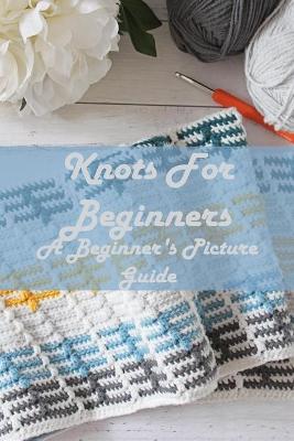 Book cover for Knots For Beginners
