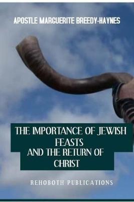 Book cover for The Importance of Jewish Feasts and The Return of Christ