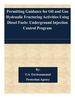 Book cover for Permitting Guidance for Oil and Gas Hydraulic Fracturing Activities Using Diesel Fuels