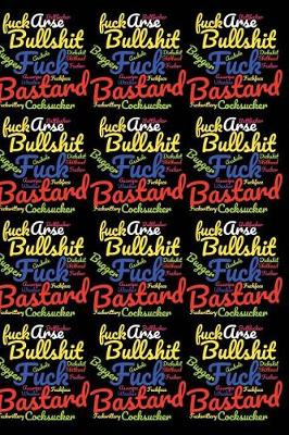 Book cover for Bullshit Fuck Bastard Cocksucker