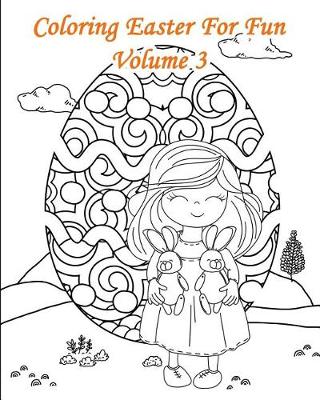 Book cover for Coloring Easter For Fun - Volume 3