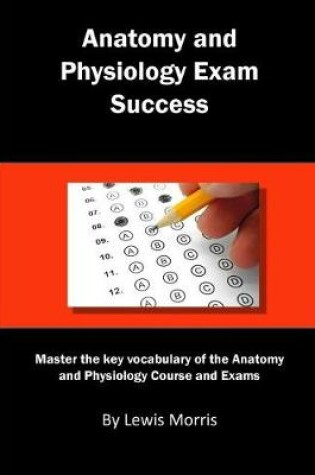 Cover of Anatomy and Physiology Exam Success