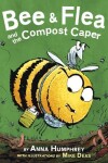 Book cover for Bee & Flea and the Compost Caper