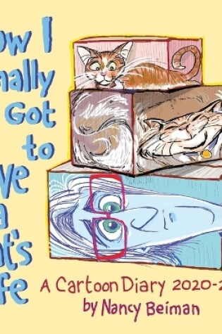 Cover of How I Finally Got to Live a Cat's Life