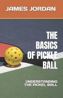 Book cover for The Basics of Pickle Ball