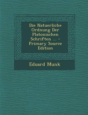 Book cover for Die Natuerliche Ordnung Der Platonischen Schriften ...