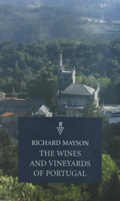 Book cover for The Wines and Vineyards of Portugal