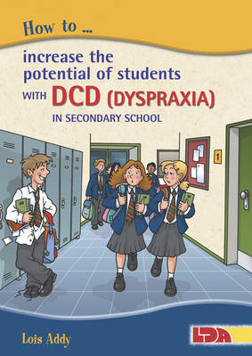 Book cover for How to Increase the Potential of Students with DCD (Dyspraxia) in Secondary School