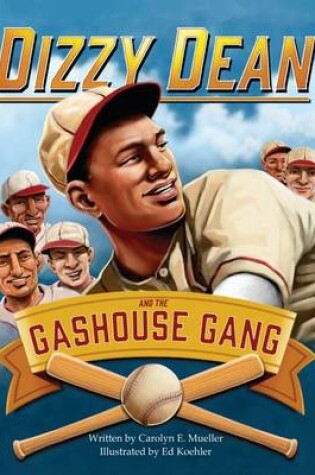 Cover of Dizzy Dean and the Gashouse Gang