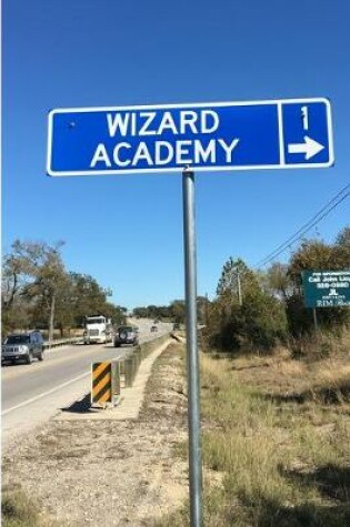 Cover of Wizard Academy (A Joy Notes Notebook)