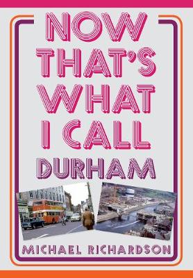 Cover of Now That's What I Call Durham