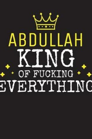 Cover of ABDULLAH - King Of Fucking Everything