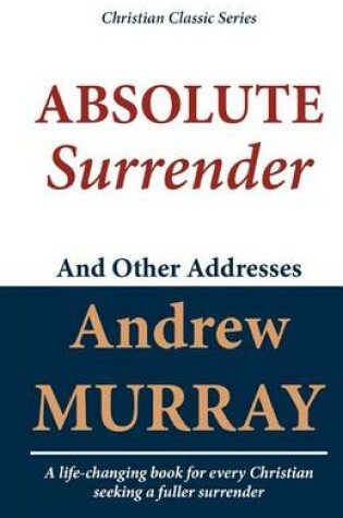 Cover of Absolute Surrender and Other Addresses