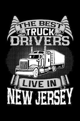 Book cover for The Best Truck Drivers Live In New Jersey