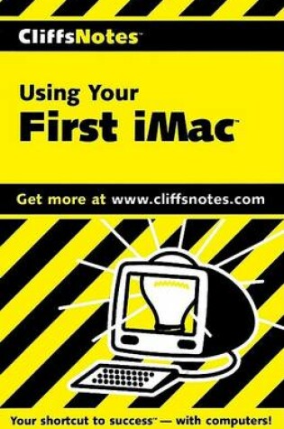 Cover of CliffsNotes Using Your First iMac