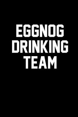 Book cover for Eggnog Drinking Team