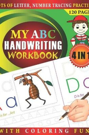 Cover of My ABC Handwriting Workbook-Lots of Letter, Number Tracing Practice with Coloring Fun