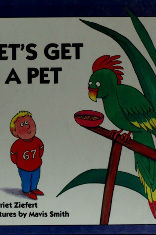 Cover of Ziefert Harriet : Let'S Get A Pet