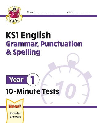 Book cover for KS1 Year 1 English 10-Minute Tests: Grammar, Punctuation & Spelling